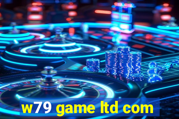 w79 game ltd com